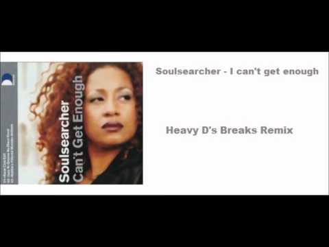 Soulsearcher - I cant get enough EXCLUSIVE BREAKS REMIX MAY 2011