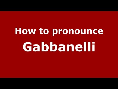 How to pronounce Gabbanelli (Spanish/Argentina) - PronounceNames.com