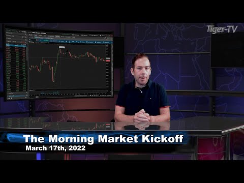 March 17th, The Morning Market Kickoff with Tommy O'Brien on TFNN - 2022