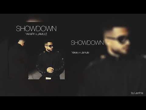 YAKARY x JAMULE - SHOWDOWN