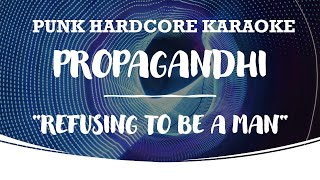 Propagandhi - Refusing To Be A Man (karaoke version)