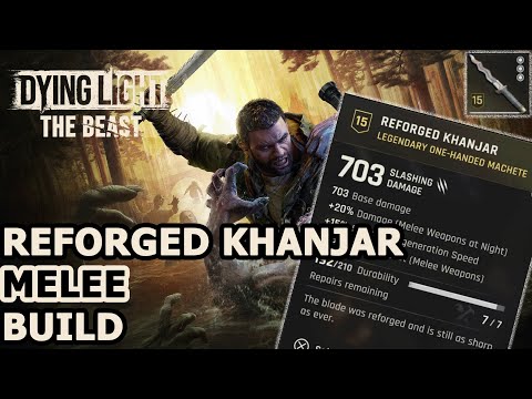 The INSANE Reforged Khanjar Melee Build | Dying Light: The Beast