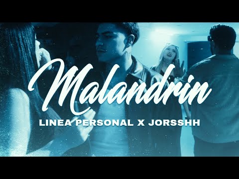 Linea Personal X Jorsshh - Malandrin [Official Video]