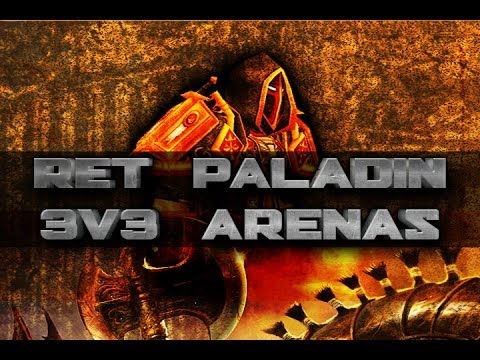 5.4.2 Ret Paladin Arenas - 3v3 - Commentary - WoW MoP PvP