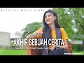Ellen Zerlyan Akhir Cerita Official Music Video