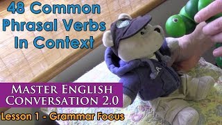 48 Common Phrasal Verbs In Context - Advanced English Grammar - Master English Conversation 2.0