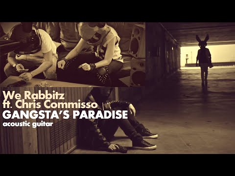 Gangsta's Paradise (Acoustic Guitar) by We Rabbitz ft Chris Commisso