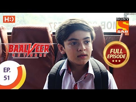 Baalveer Returns - Ep 51 - Full Episode - 19th November, 2019