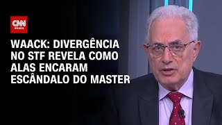 Vídeo: Waack: Divergência no STF revela como alas encaram escândalo do Master | WW
