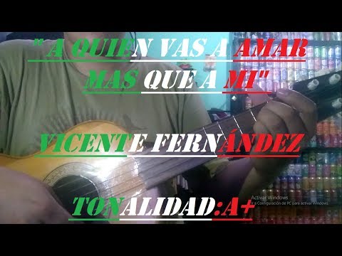A Quién Vas A Amar Más Que A Mí - Vicente…