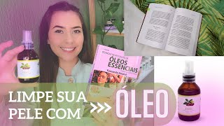 COMO LIMPAR A PELE COM ÓLEO VEGETAL - você não vai querer outra coisa!
