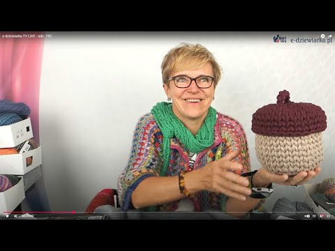 e-dziewiarka TV LIVE - odc. 192