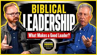 Biblical Leadership: What Makes a Good Leader?