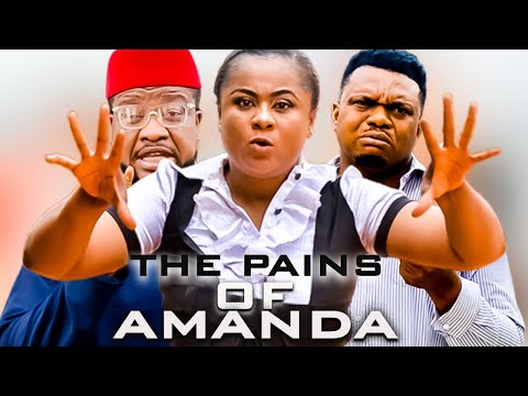 THE PAINS OF AMANDA (UJU OKOLI, KEN ERICS) - 2022 LATEST NIGERIAN NOLLYWOD MOVIES