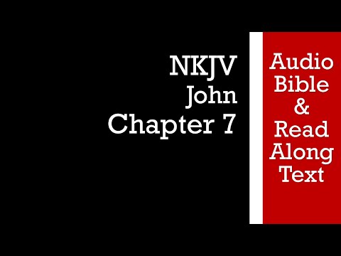 John 7 - NKJV (Audio Bible & Text)