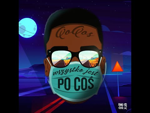 QoQos – Wszystko jest Po Coś (ft. Cukier & Emenzino) [lyrics video]