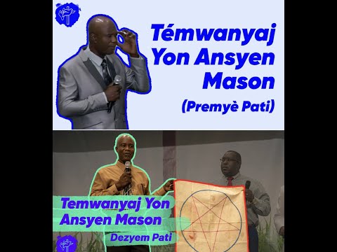 Témwanyaj Yon Ansyen Mason - Premyè et Dezyèm Pati *Re-upload