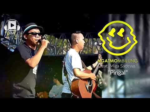 NgatmoMbilung feat. Miga Sadewa - Pingal (Live) (Audio)