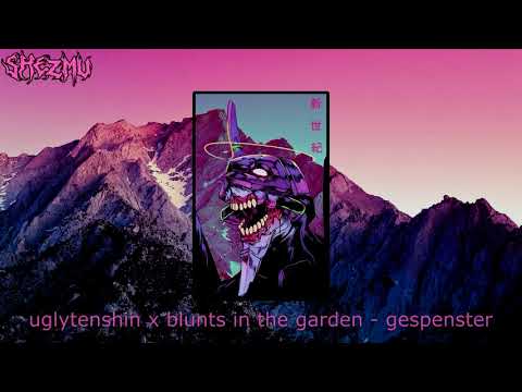 Uglytenshin x blunts in the garden - gespenster
