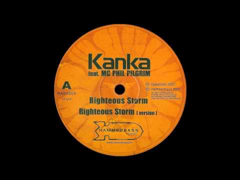 Kanka Feat. MC Phil Pilgrim - Righteous Storm (Version)
