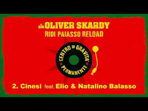 Cinesi (feat. Elio & Natalino Balasso) - Sir Oliver Skardy (streaming)
