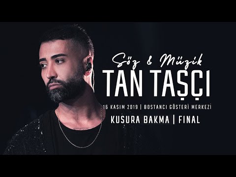 Kusura Bakma - Tan Taşçı