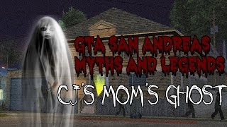 CJ&#39;S MOM&#39;S GHOST(THE JOHNSON FAMILY HOUSE)|GTA SAN ANDREAS MYTHS AND LEGENDS