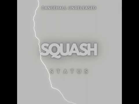 SQUASH - STATUS | UNRELEASED