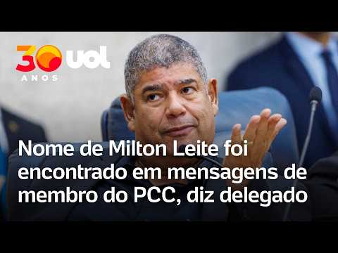 Operação que mira Milton Leite e o PCC começou com mensagens da organização criminosa