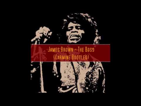 James Brown - The Boss (Carmine Bootleg)