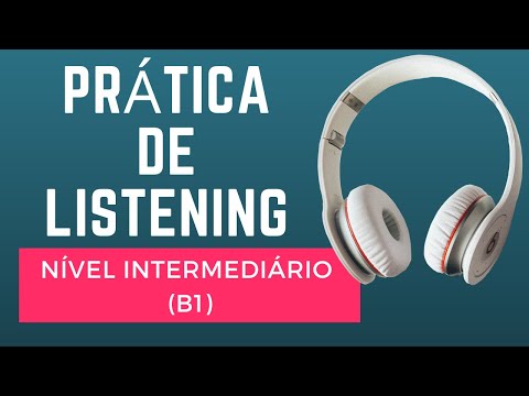 TREINO DE LISTENING - 5 ÁUDIOS EM INGLÊS NÍVEL INTERMEDIÁRIO (B1) - COM LEGENDA EM INGLÊS
