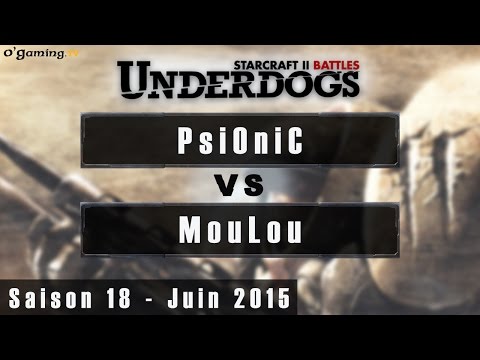 Underdogs Saison 18 - Juin - Episode 1 - PsiOniC vs MouLou
