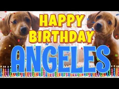 Happy Birthday Angeles! ( Funny Talking Dogs ) What Is Free On My Birthday
