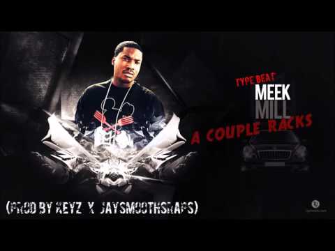 Meek Mill Type Beat Couple Racks Prod By KeyzOnThaBeat X Jaysmoothraps