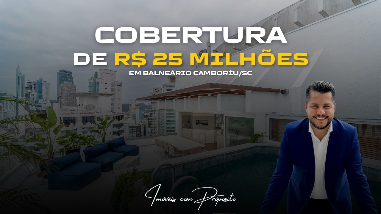 Cobertura de R$ 25 milhões em Balneário Camboriú