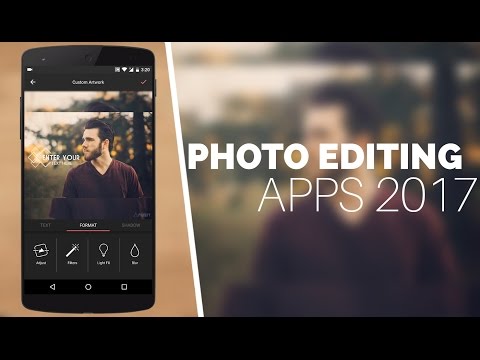 Top 6 Best Photo Editing Apps For Android 2017!