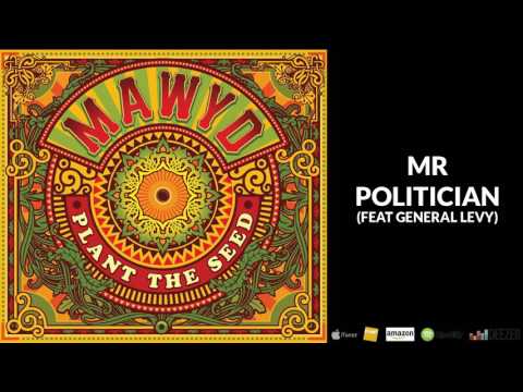 MAWYD - MR POLITICIAN FEAT GENERAL LEVY [Album "Plant The Seed - OFFICIEL]