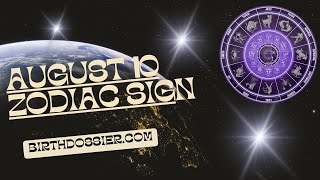 Unveiling the Secrets of August 10 Zodiac Sign