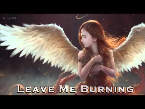 Video thumbnail for Leave Me Burning