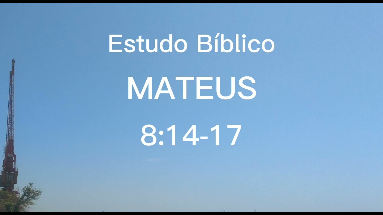 Estudo Bíblico Mateus 8:14-17