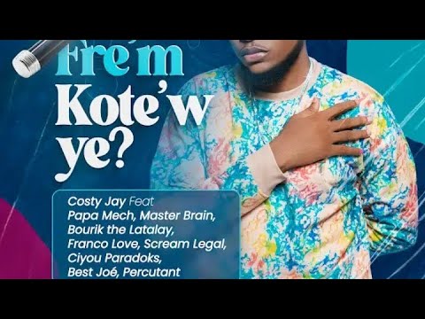 MECH KOTEW YE?😭 - Costy Jay ft Bourik the lata lay X Master brain X Franco love X Percutant X Papa'l