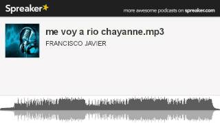 me voy a rio chayanne.mp3 (hecho con Spreaker)