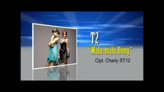 Download lagu T2 - Malu-Malu Dong (Karaoke / Minus One) mp3