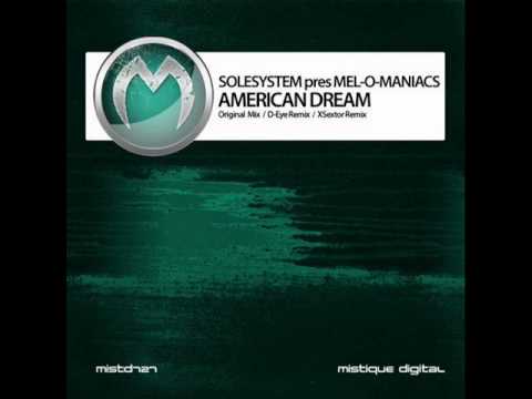Solesystem pres. Melomaniacs - American Dream (Original Mix)