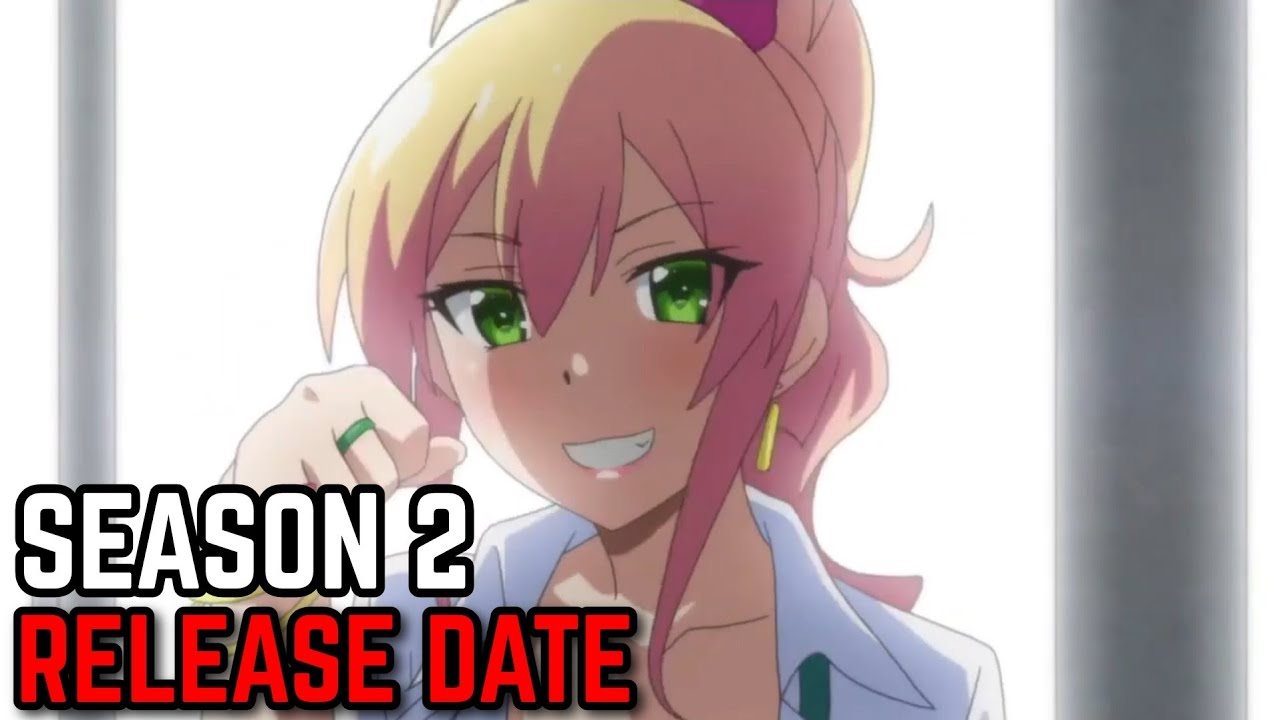 My First Girlfriend Is A Gal Season 2 Release Date Update