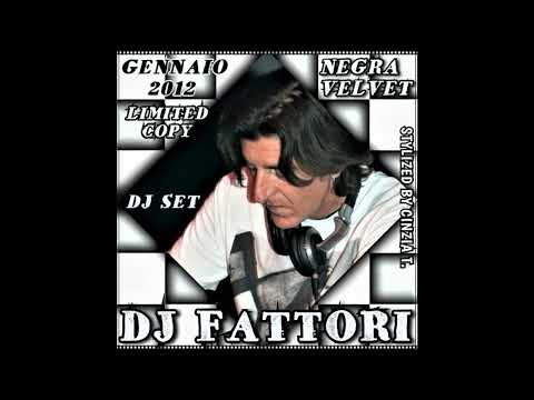 DJ FABRIZIO FATTORI @ NEGRA VELVET -DJ SET Gennaio 2012- Limited Copy - (Video by Cinzia T.)