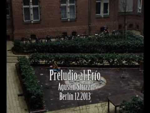 Agustin Strizzi - Preludio al Frio