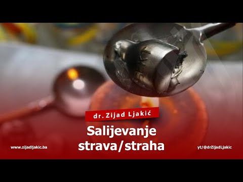 SALIJEVANJE STRAVA/STRAHA - dr. Zijad Ljakić