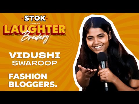 Fashion Bloggers | Stand Up Comedy With Vidushi Swaroop | @STOK_INDIA