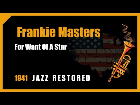 Frankie Masters: For Want Of A Star | 1941 Jazz Music Restored